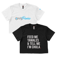 CROP TOP BUNDLE DEAL! 'Feed Me Tamales & Tell Me I'm Chula' (Black) + 'Only Pansa' Shirt (White) SIZE LARGE