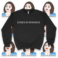 'Cries In Spanish' Crewneck Sweatshirt - Black - Premium Brushed Fleece