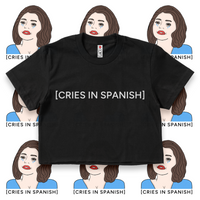 'CRIES IN SPANISH' Crop Top Shirt - Black - Premium Ring-Spun Cotton