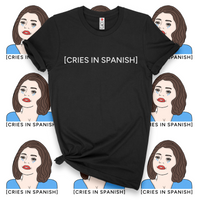 'CRIES IN SPANISH' T-Shirt - Black - Premium Ring-Spun Cotton