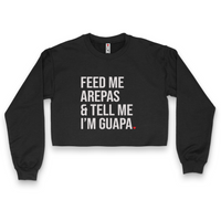 'Feed Me Arepas & Tell Me I'm Guapa' Crop Top Crewneck - Black - Premium Brushed Fleece