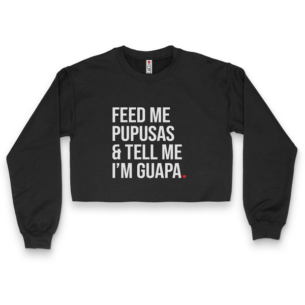 'Feed Me Pupusas & Tell Me I'm Guapa' Crop Top Crewneck - Black - Premium Brushed Fleece