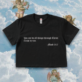 'You Can Do All Things Through Christ, Except Try Me' Crop Top Shirt - Black - Premium Ring-Spun Cotton