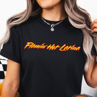 'Flamin' Hot Latina' T-Shirt - Black - Premium Ring-Spun Cotton