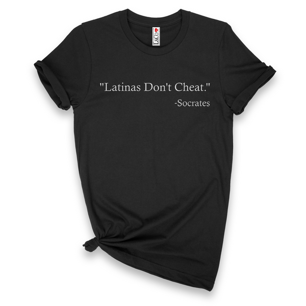 'Latinas Don't Cheat' T-Shirt - Black - Premium Ring-Spun Cotton