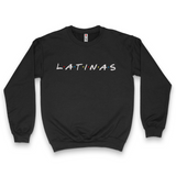 'LATINAS' Friends Inspired Crewneck Sweatshirt - Black - Premium Brushed Fleece