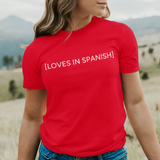 'Loves In Spanish' T-Shirt - Red - Premium Ring-Spun Cotton